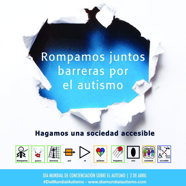 Rompiendo barreras por el autismo: Día Mundial Concienciación sobre el Autismo 2018